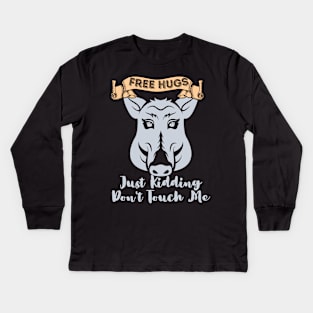 Free Hugs Just Kidding Don't Touch Me Kids Long Sleeve T-Shirt